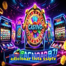 adicionar lista ssiptv